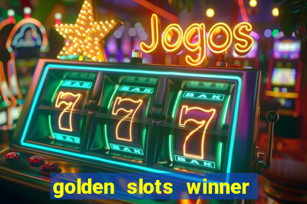 golden slots winner paga mesmo